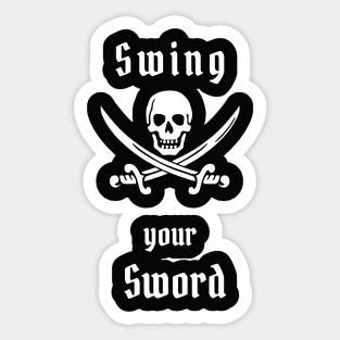 Swing Your Sword Sticker